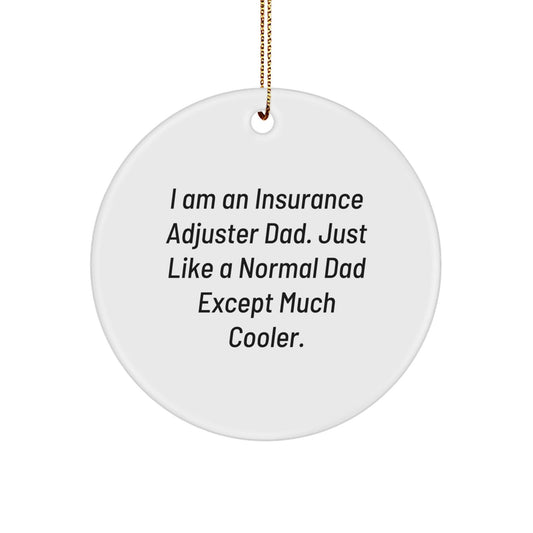 Insurance Adjuster Dad Christmas Circle Ornament Gifts from Family or Friends - The Buy Boom