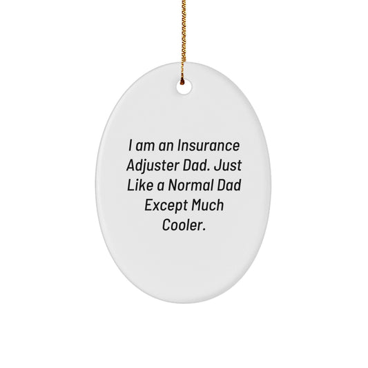 Insurance Adjuster Dad Gifts for Men - Oval Ornament with Funny Quote, Christmas Unique Gifts from Family to Friends - The Buy Boom