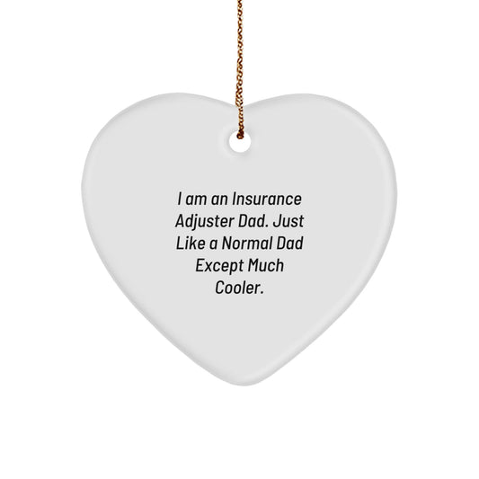 Insurance Adjuster Dad Gifts, Funny Heart Ornament for Christmas, 'I Am An Insurance Adjuster Dad' Quote, Gifts from Dad to Insurance Adjuster, Heart - Shaped Decoration - The Buy Boom