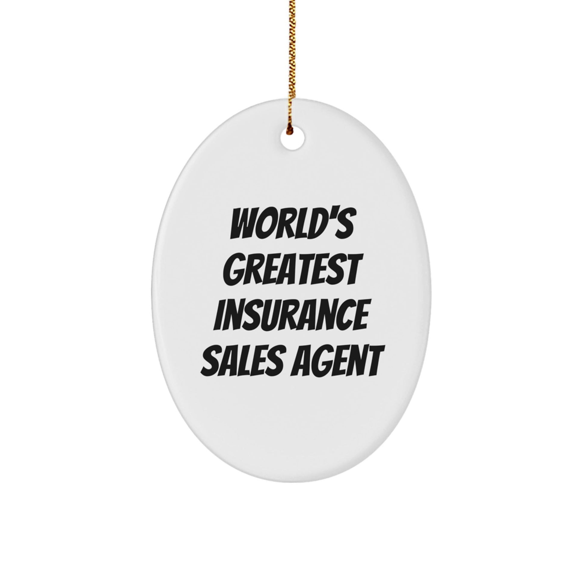 Insurance Sales Agent Gifts, Funny Quote, Oval Ornament, Christmas Unique Gifts from Friends, 'World's Greatest Insurance Sales Agent' for Insurance Sales Agent - The Buy Boom