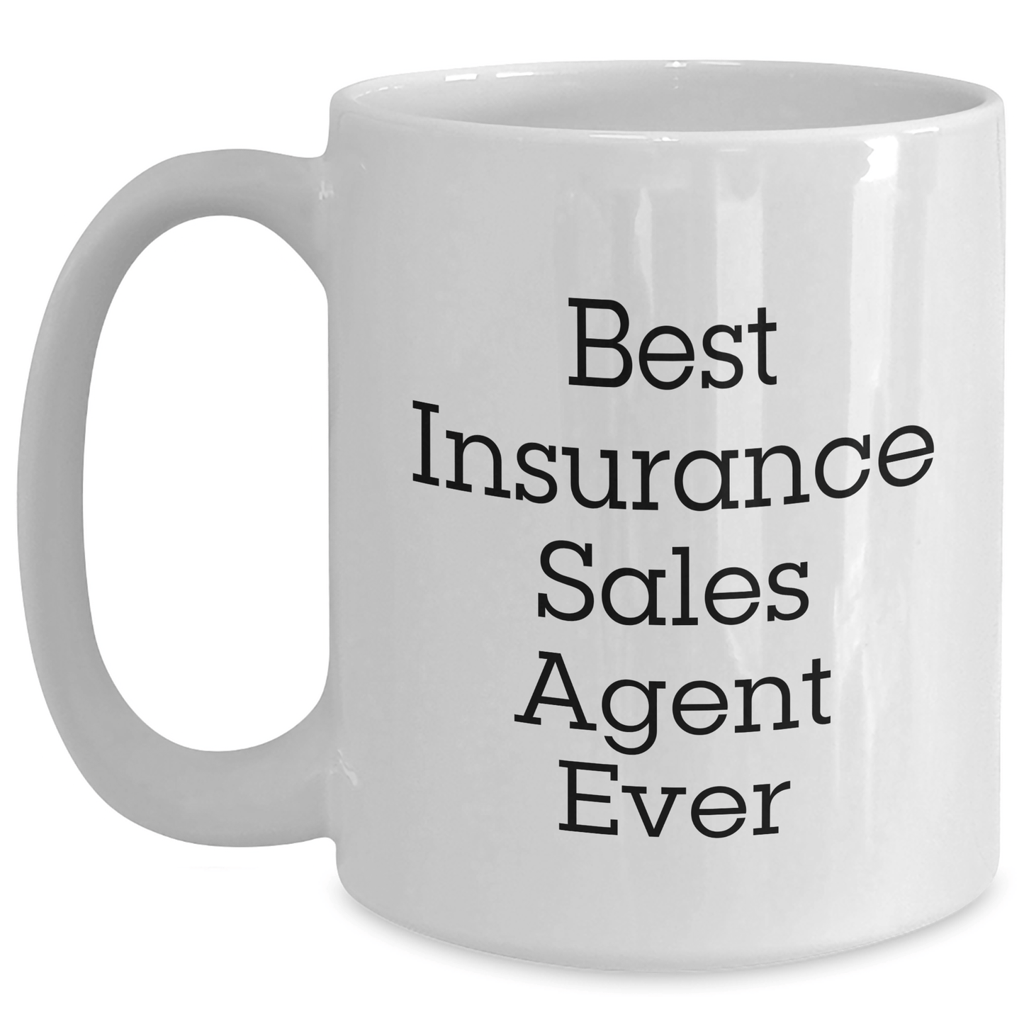 Insurance Sales Agent Gifts, Funny White Coffee Mug, Best Insurance Sales Agent Ever Quote, Gifts from Family to Insurance Sales Agent, Perfect Father's Day Unique Gifts for Men - The Buy Boom