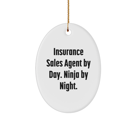 Insurance Sales Agent Gifts, Oval Ornament, Funny Quote, 'Insurance Sales Agent By Day. Ninja By Night.', Christmas Unique Gifts for Men, Women, Family, Coworkers - The Buy Boom