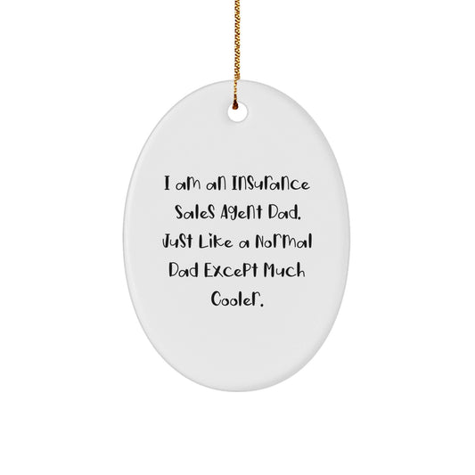 Insurance Sales Agent Oval Ornament Gifts from Dad, Funny Christmas Unique Gifts for Insurance Sales Agent Men - The Buy Boom