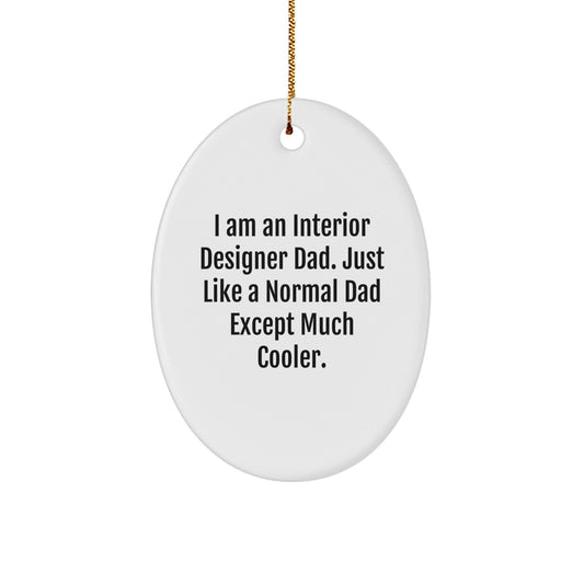 Interior Designer Dad's Funny Oval Ornament Gifts from Family for Christmas - The Buy Boom