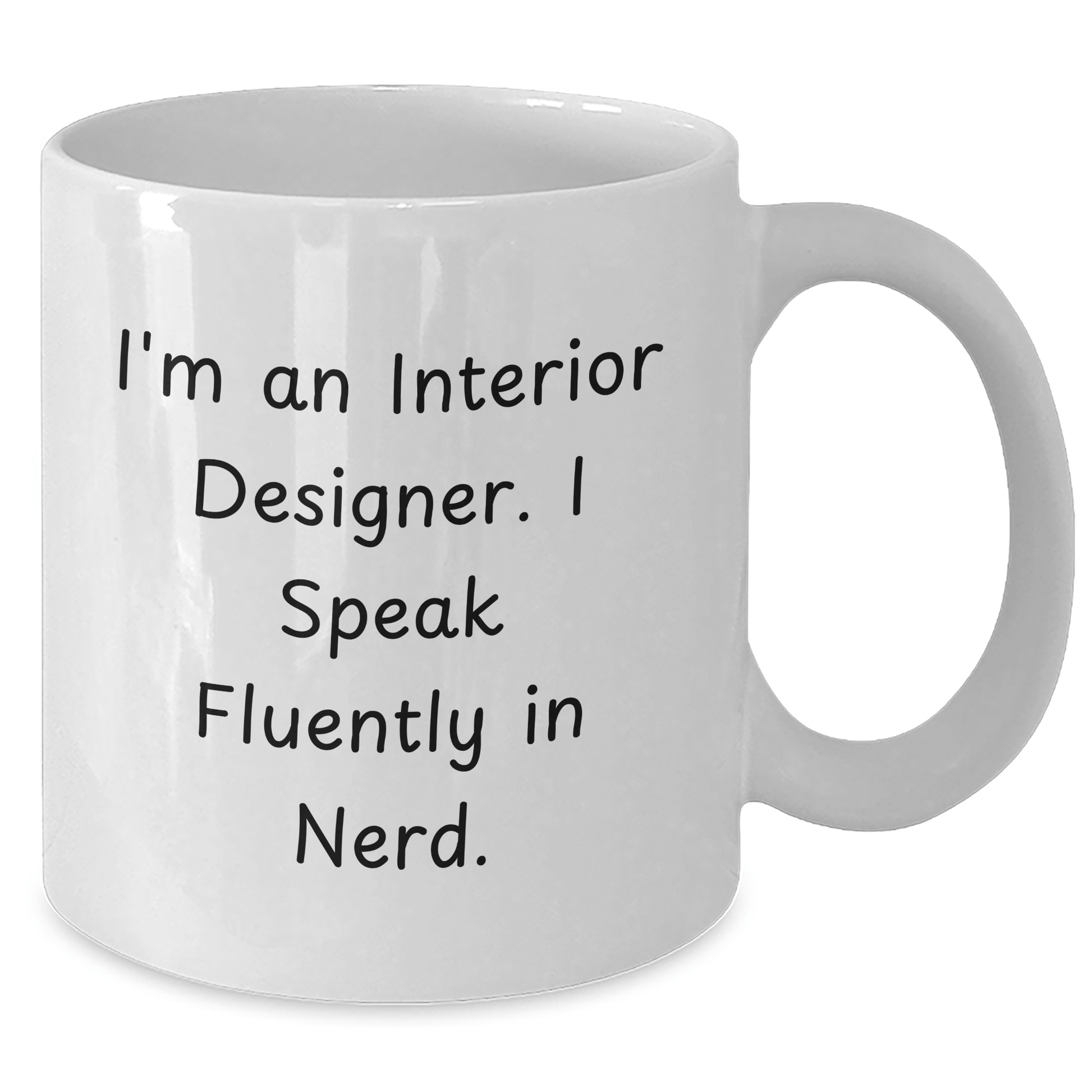 Interior Designer Gifts Funny Quote White Coffee Mug for Graduation, Gifts from Friends, Gifts for Interior Designer, I'm An Interior Designer. I Speak Fluently In genius. - The Buy Boom