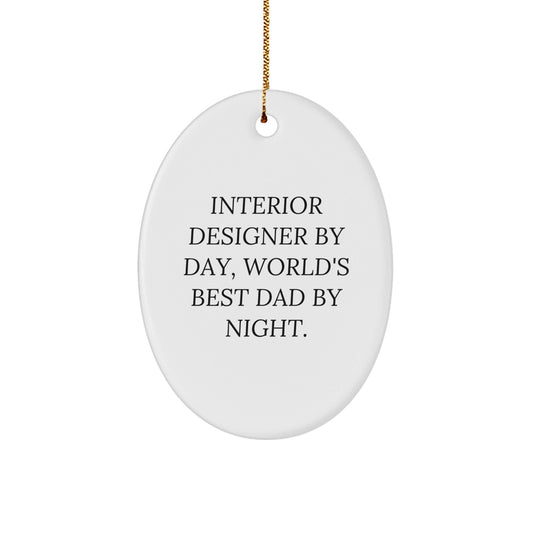Interior Designer Gifts, Oval Ornament, Funny Quote, Christmas Unique Gifts from Dad - Gifts for Interior Designer - The Buy Boom