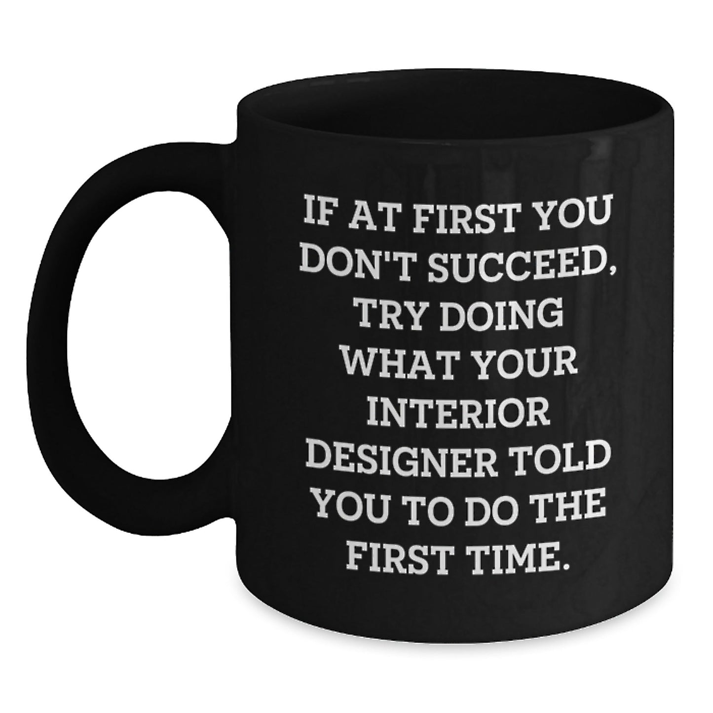 Interior Designer Humor Black Coffee Mug Gifts from Friends Family for Christmas Unique Ideas - The Buy Boom