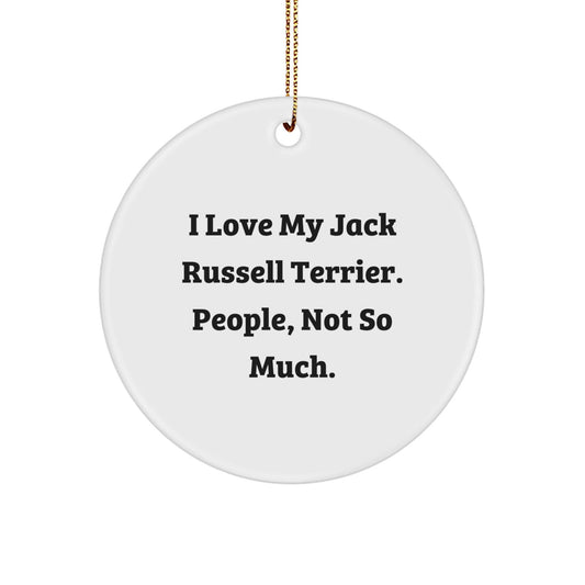 Jack Russell Terrier Dog Lovers Funny Gifts from Family for Christmas Unique Circle Ornament, I Love My JRT People Not So Much - The Buy Boom