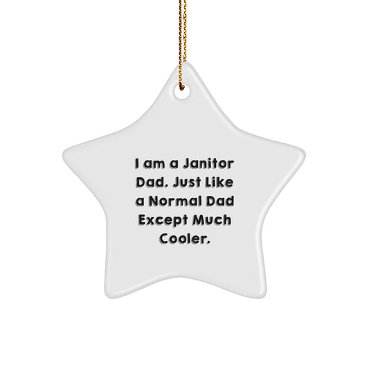 'Janitor Dad Gifts' Funny Star Ornament for Men, White Star Shaped, Durable MDF, High - Gloss Finish, Perfect for Janitor Gifts from Men to Janitor Friends, Family, or Coworkers at Christmas - The Buy Boom