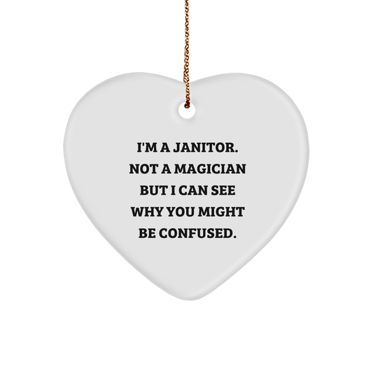 Janitor Gifts from Friends - Funny Heart Ornament, 'I'm A Janitor. Not A Magician...' - Christmas Unique Gifts for Janitor - The Buy Boom