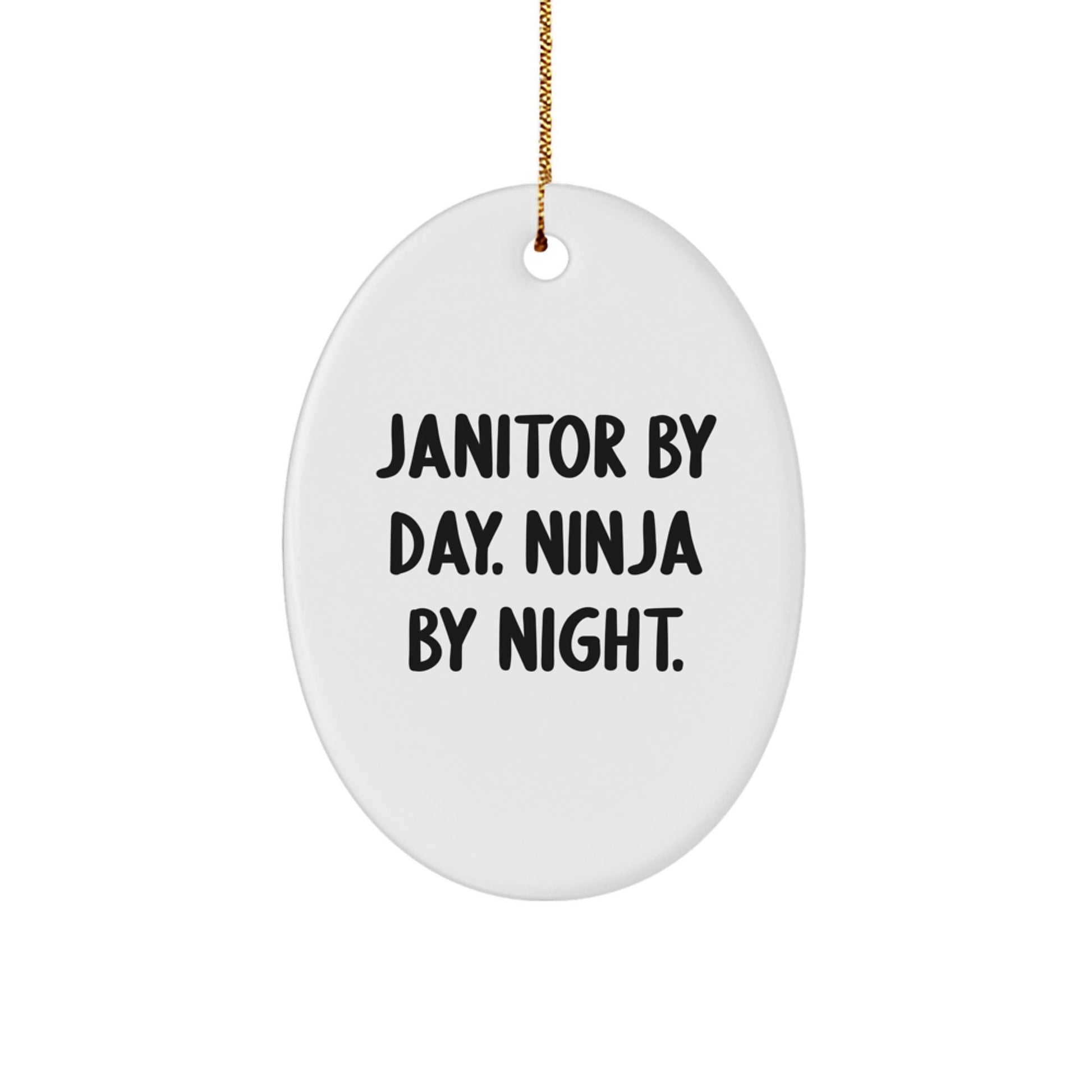 Janitor Gifts from Men - Oval Ornament with Funny Quote 'Janitor By Day. Ninja By Night.' for Christmas Unique Gifts for Janitor - The Buy Boom