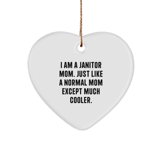 Janitor Mom Heart Ornament Gifts from Friends for Janitor Women, Funny Heart Shaped Decor, I Am A Janitor Mom Much Cooler Christmas Unique Gifts - The Buy Boom