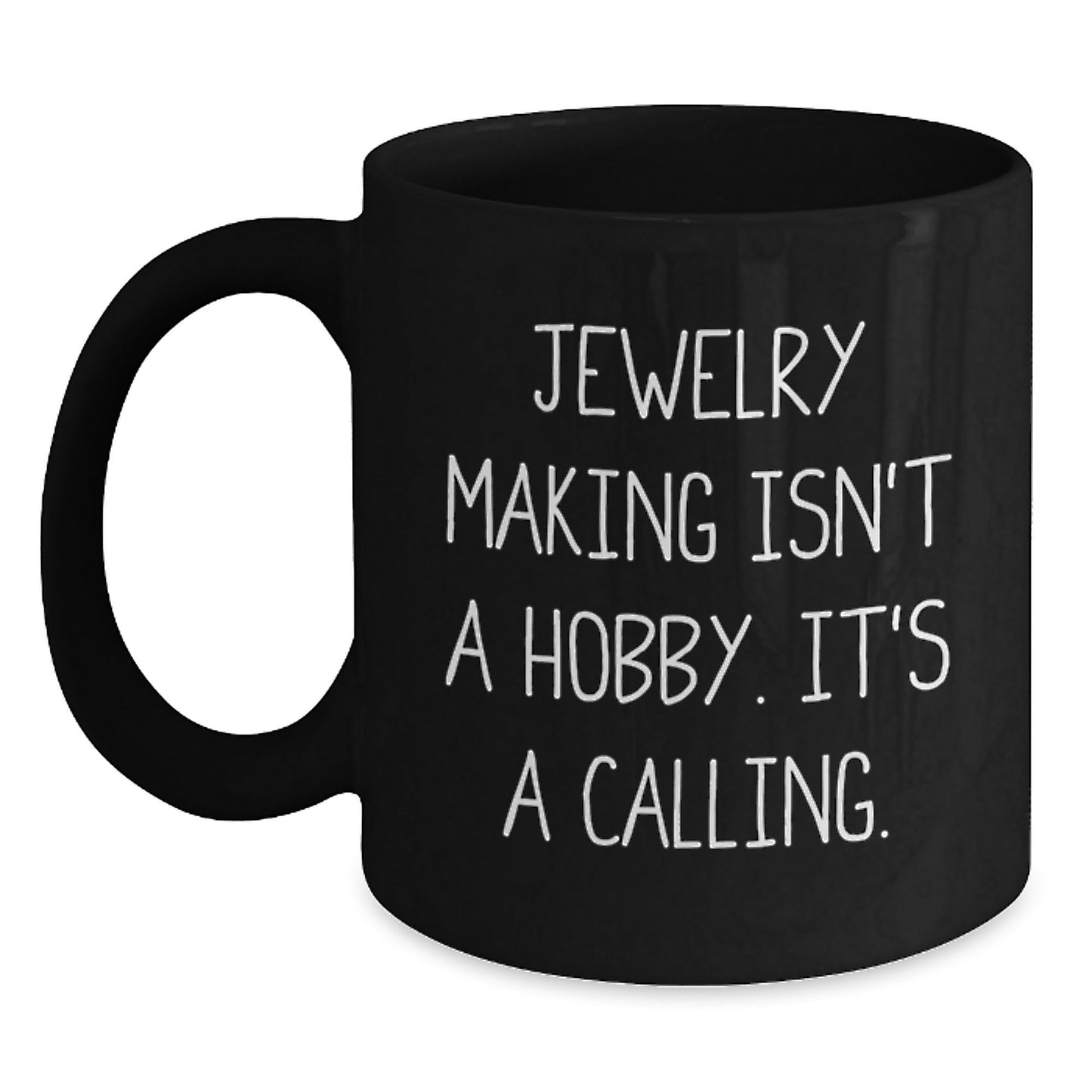 Jewelry Making Enthusiasts Gifts from Friends for Women - Inspirational Quote Black Coffee Mug - 11oz or 15oz Ceramic Mug for Christmas Unique Gifts - The Buy Boom