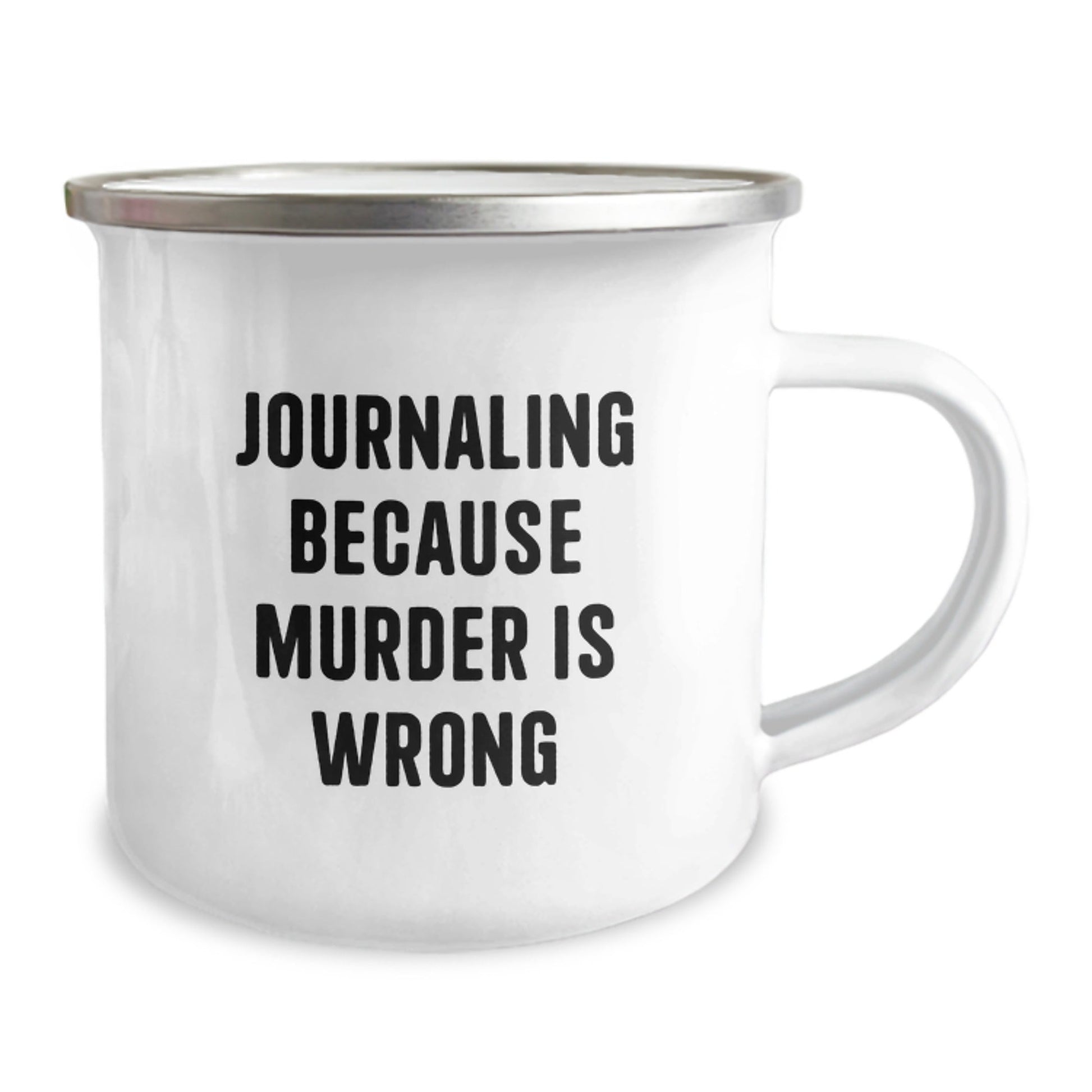 Journaling Gifts from Friends for Graduation: Funny 'Journaling Because Murder Is Wrong' Camping Mug for Men or Women - The Buy Boom