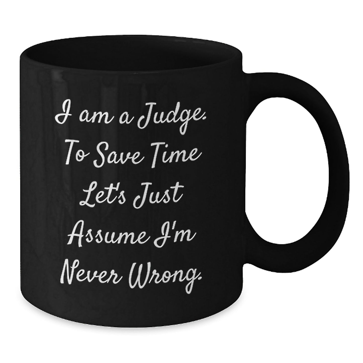 Judge Gift Humor Black Coffee Mugs for Judges, Funny Inspirational Quote, Gifts from Family Friends Coworkers, Perfect Graduation Unique Gifts for Judge - The Buy Boom