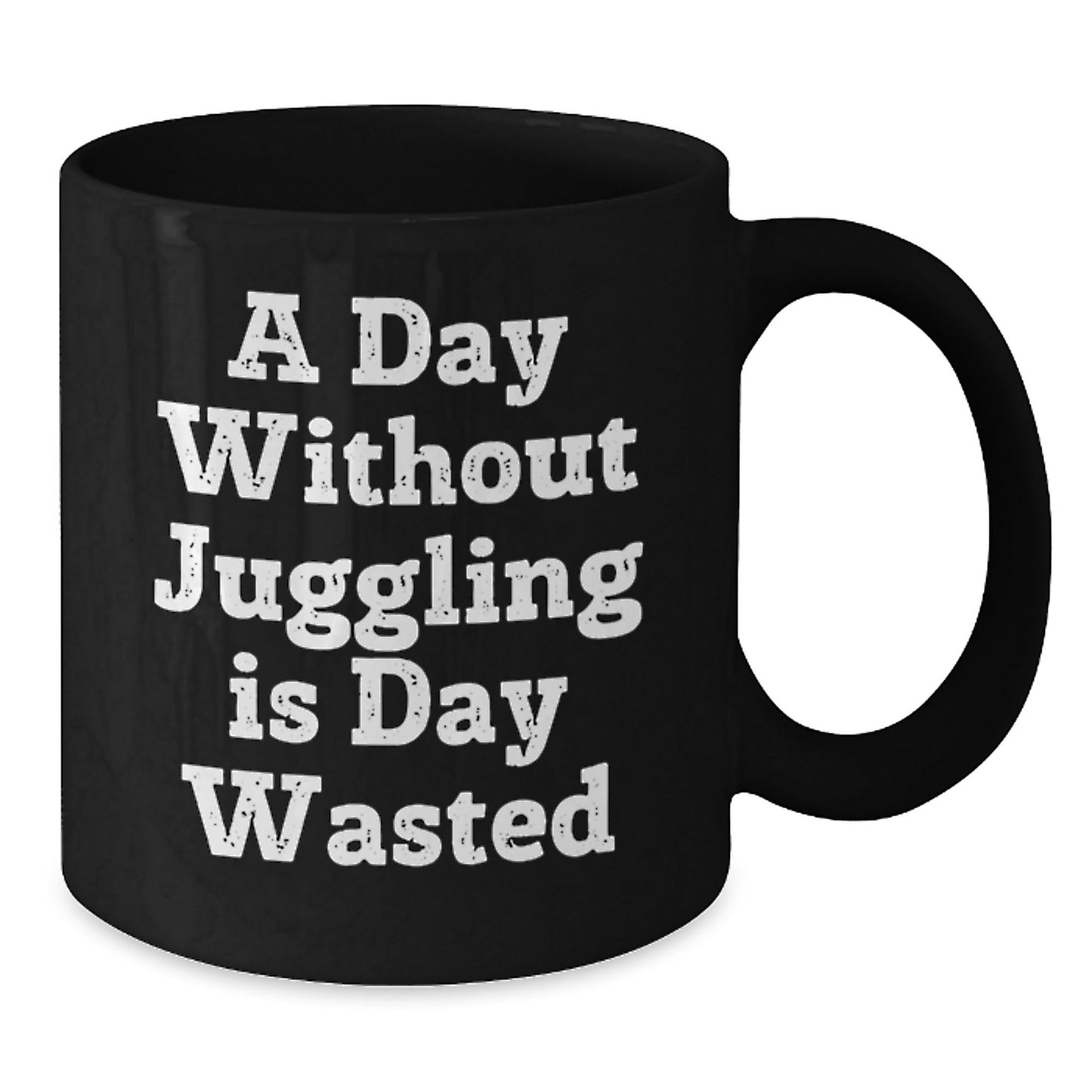 Juggling Enthusiasts Gifts, Funny Quote Black Coffee Mugs for Birthday, Gifts from Friends and Family, Perfect Juggling Accessories - The Buy Boom