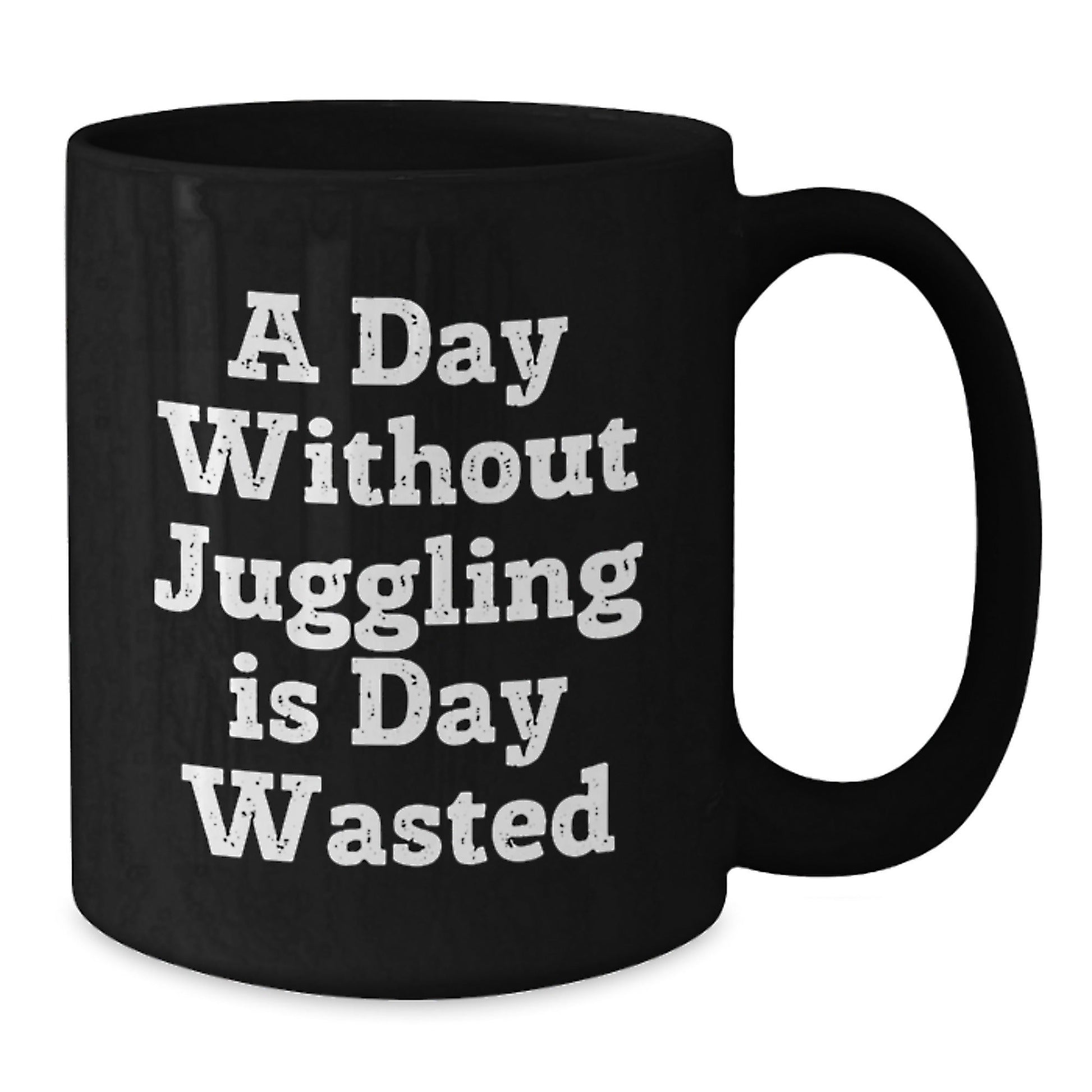 Juggling Enthusiasts Gifts, Funny Quote Black Coffee Mugs for Birthday, Gifts from Friends and Family, Perfect Juggling Accessories - The Buy Boom