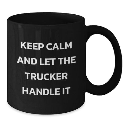 Keep Calm And Let The Trucker Handle It Funny Trucker Gifts from Men to Friends on Birthday Unique - The Buy Boom