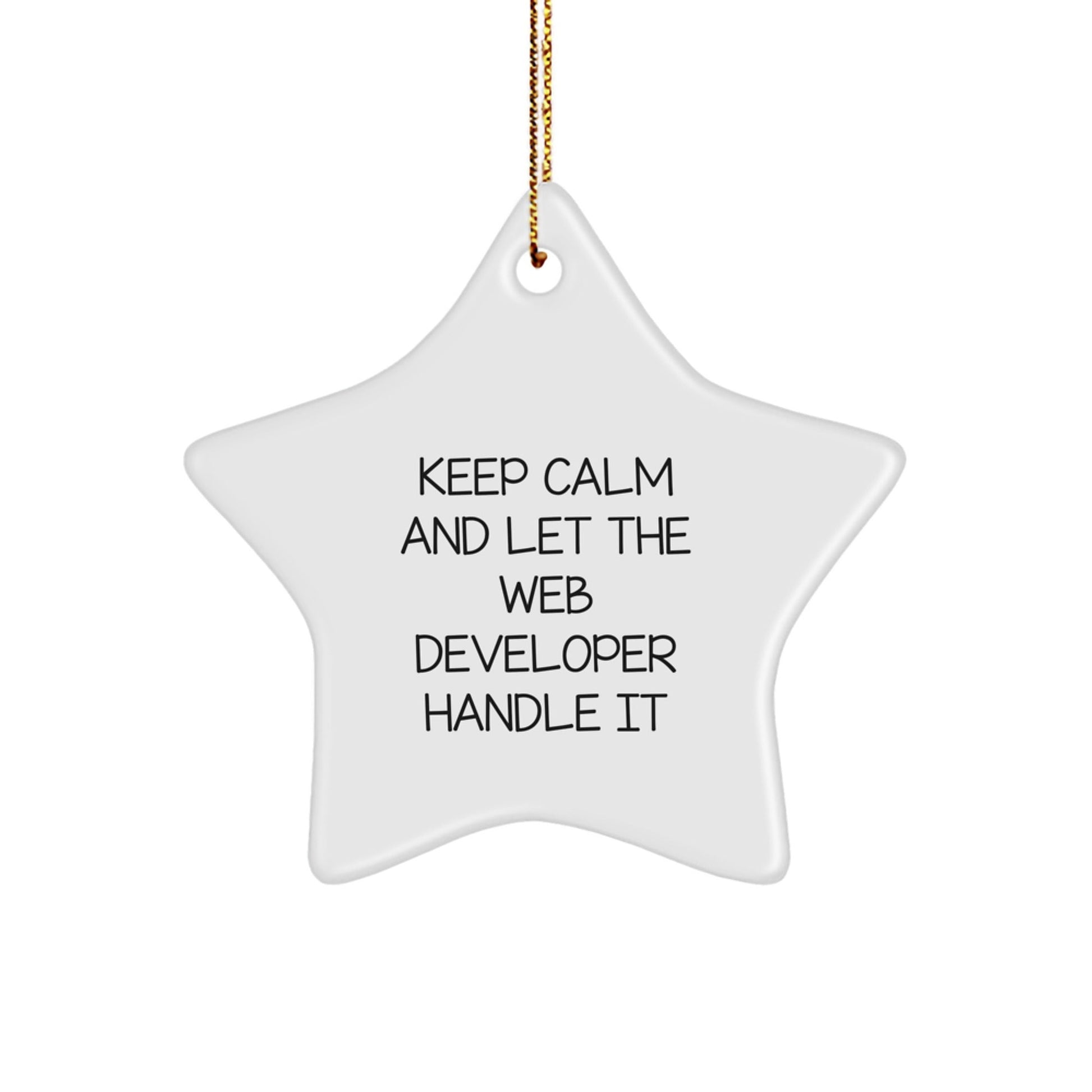 Keep Calm and Let Web Developers Handle It, Funny Star Ornament for Men Gifts from Family to Coworkers, Unique Christmas Unique Gifts for Web Developers - The Buy Boom