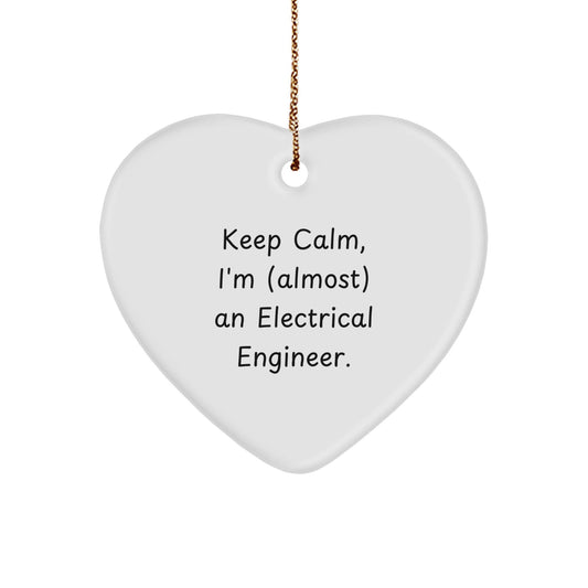 Keep Calm, I'm (almost) An Electrical Engineer., Heart Ornament for Electrical Engineers, Funny Christmas Unique Gift for Men, Friends, Coworkers, and Family - The Buy Boom