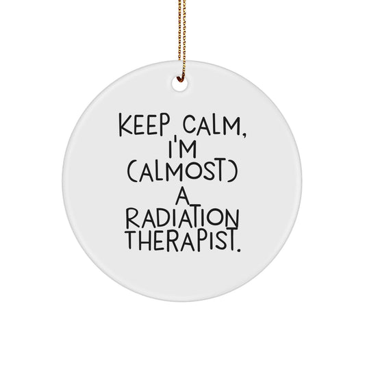 Keep Calm, Radiation Therapist Gifts from Friends, Circle Ornament, Christmas Unique Presents for Men, Women, Coworkers, Family - The Buy Boom