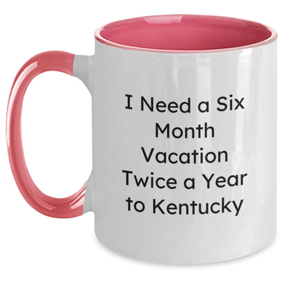 Kentucky Enthusiast Gifts - I Need A Six Month Vacation Twice A Year To Kentucky Funny Two Tone Coffee Mug, Gifts from Friends and Family, Birthday Unique Present - The Buy Boom