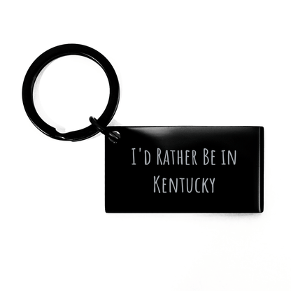 Kentucky Gifts for Men, I'd Rather Be In Kentucky Keychain, Unique Father's Day Unique Gift from Family - The Buy Boom