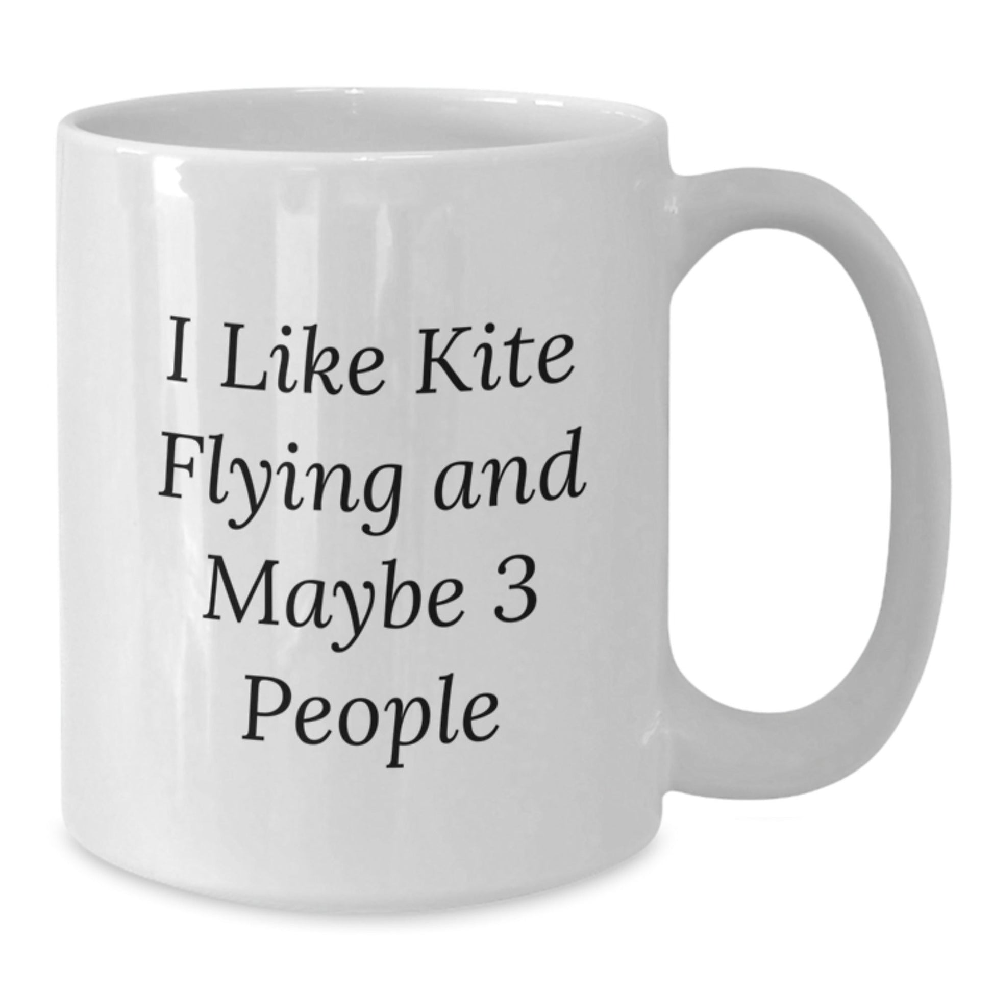 Kite Flying Enthusiast, Funny Quote 'I Like Kite Flying And Maybe 3 People' White Coffee Mug, Gifts for Kite Flying Friends, Christmas Unique Gifts from Friends, 11oz or 15oz - The Buy Boom