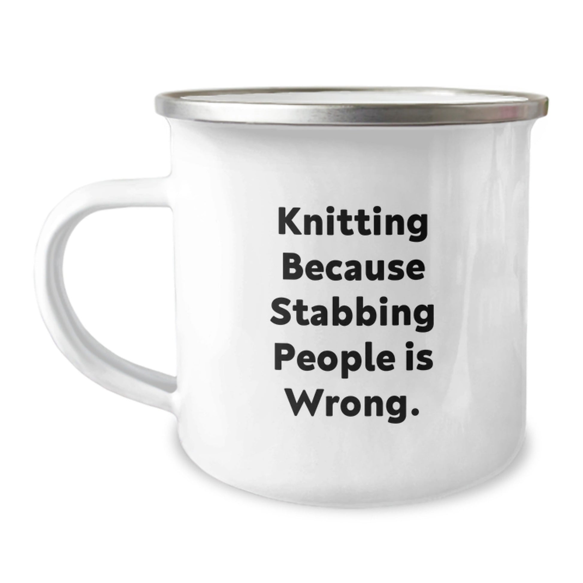 Knitting Enthusiast's Funny Birthday Unique Gift, 'Knitting Because Stabbing People Is Wrong.' Quote on 12 oz Stainless Steel Camping Mug for Friends, Family, or Coworkers - The Buy Boom