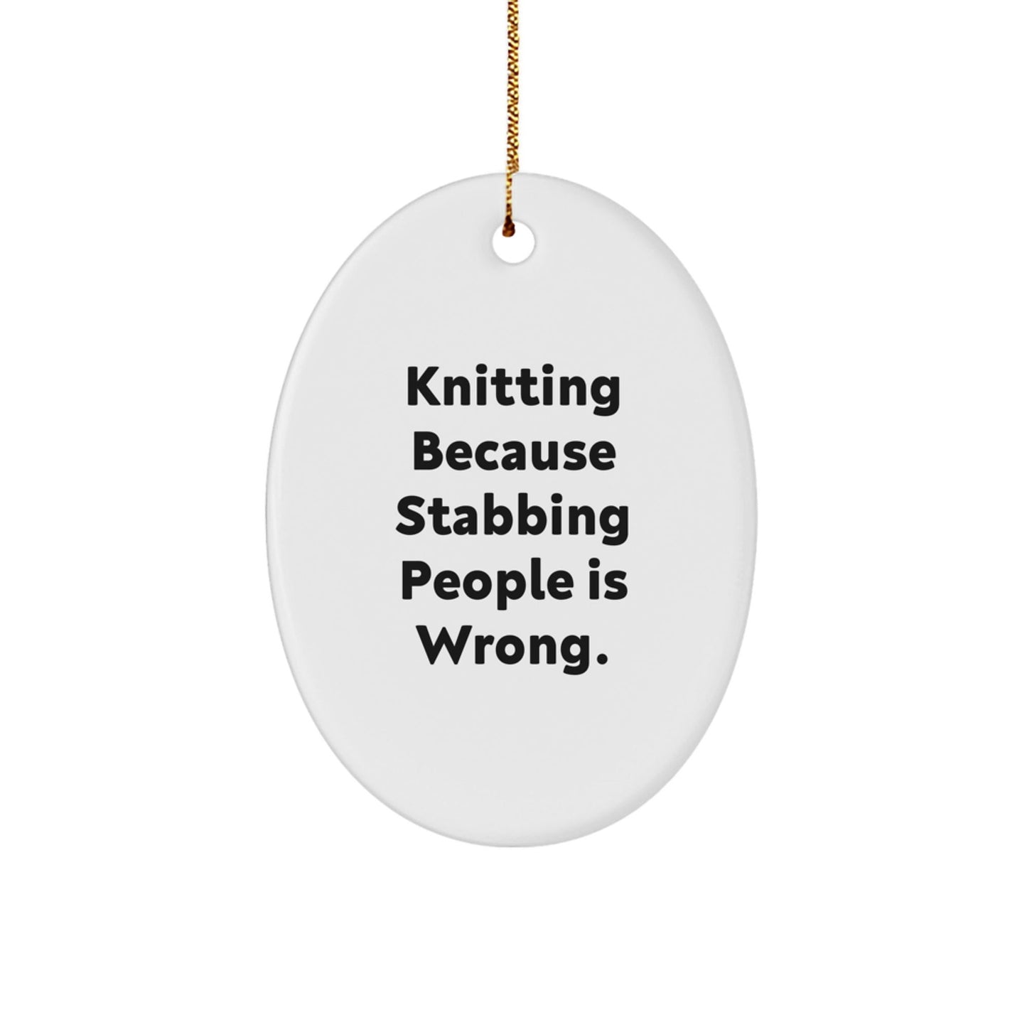 Knitting Humor Gifts from Friends - Oval Ornament with Funny Quote, Perfect Knitting Lover's Christmas Unique Gift, Unique Knitting Decorations - The Buy Boom