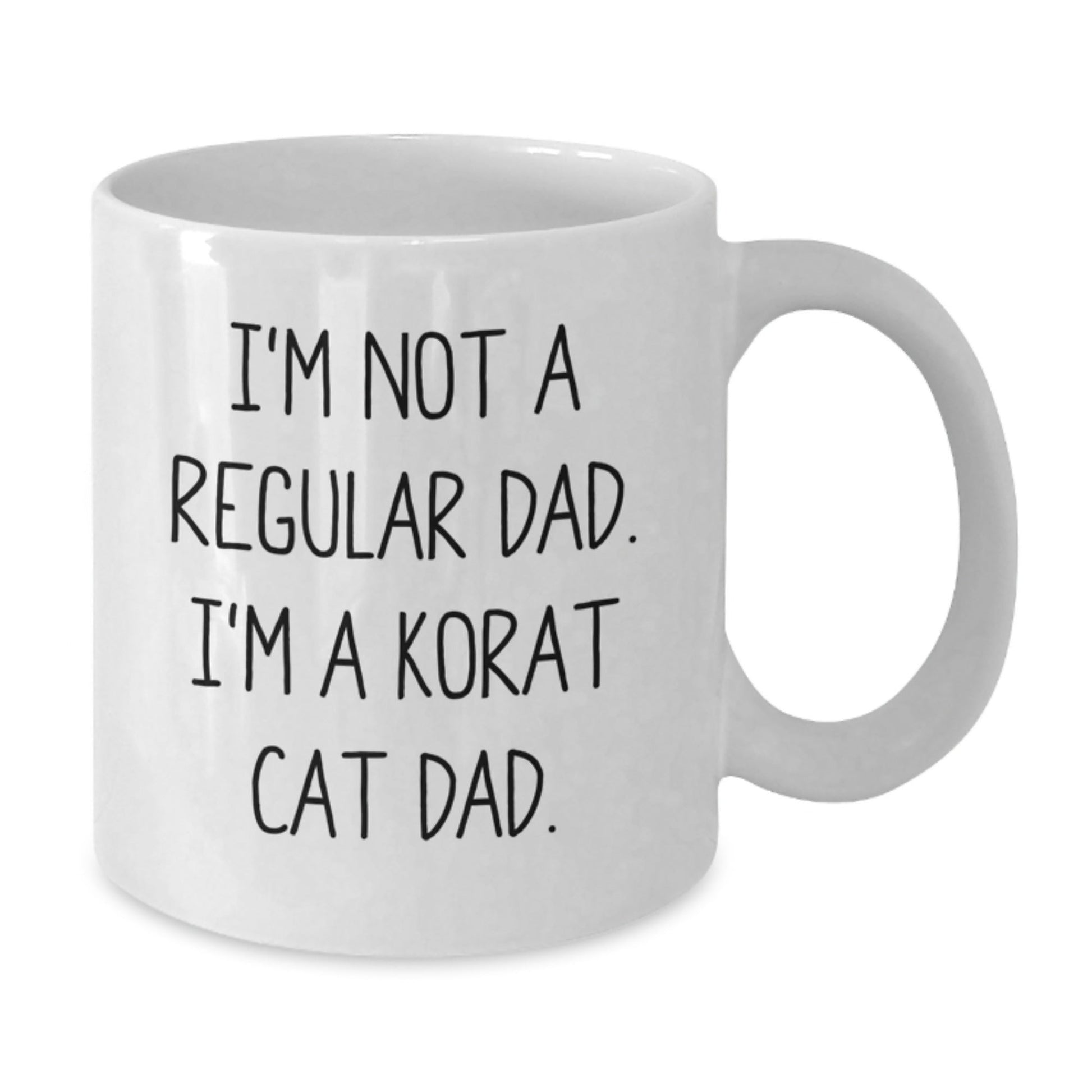 Korat Cat Dad Gifts, Unique Birthday Presents, I'm Not A Regular Dad. I'm A Korat Cat Dad. White Coffee Mug for Men, Women, Friends, Coworkers, Family - The Buy Boom