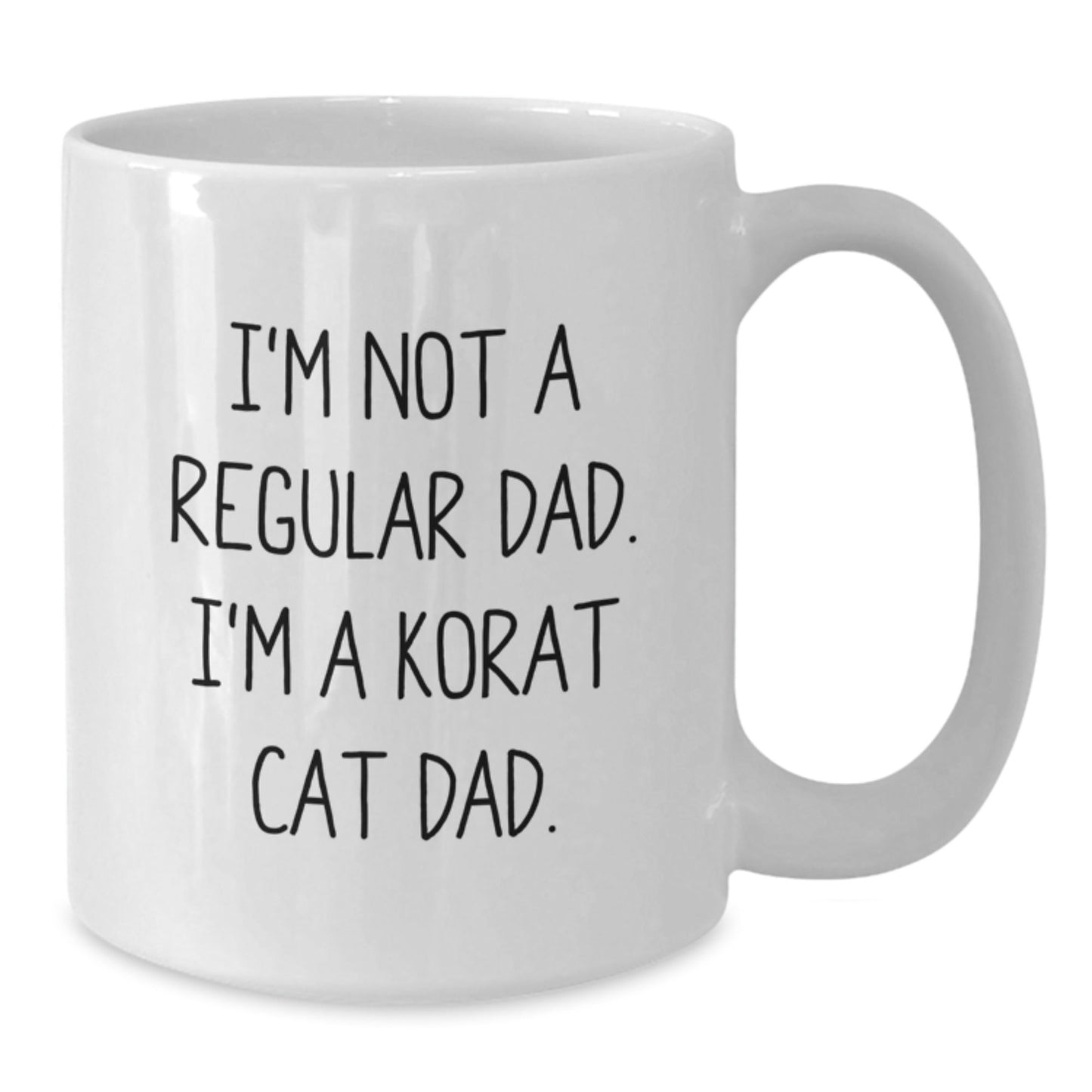 Korat Cat Dad Gifts, Unique Birthday Presents, I'm Not A Regular Dad. I'm A Korat Cat Dad. White Coffee Mug for Men, Women, Friends, Coworkers, Family - The Buy Boom