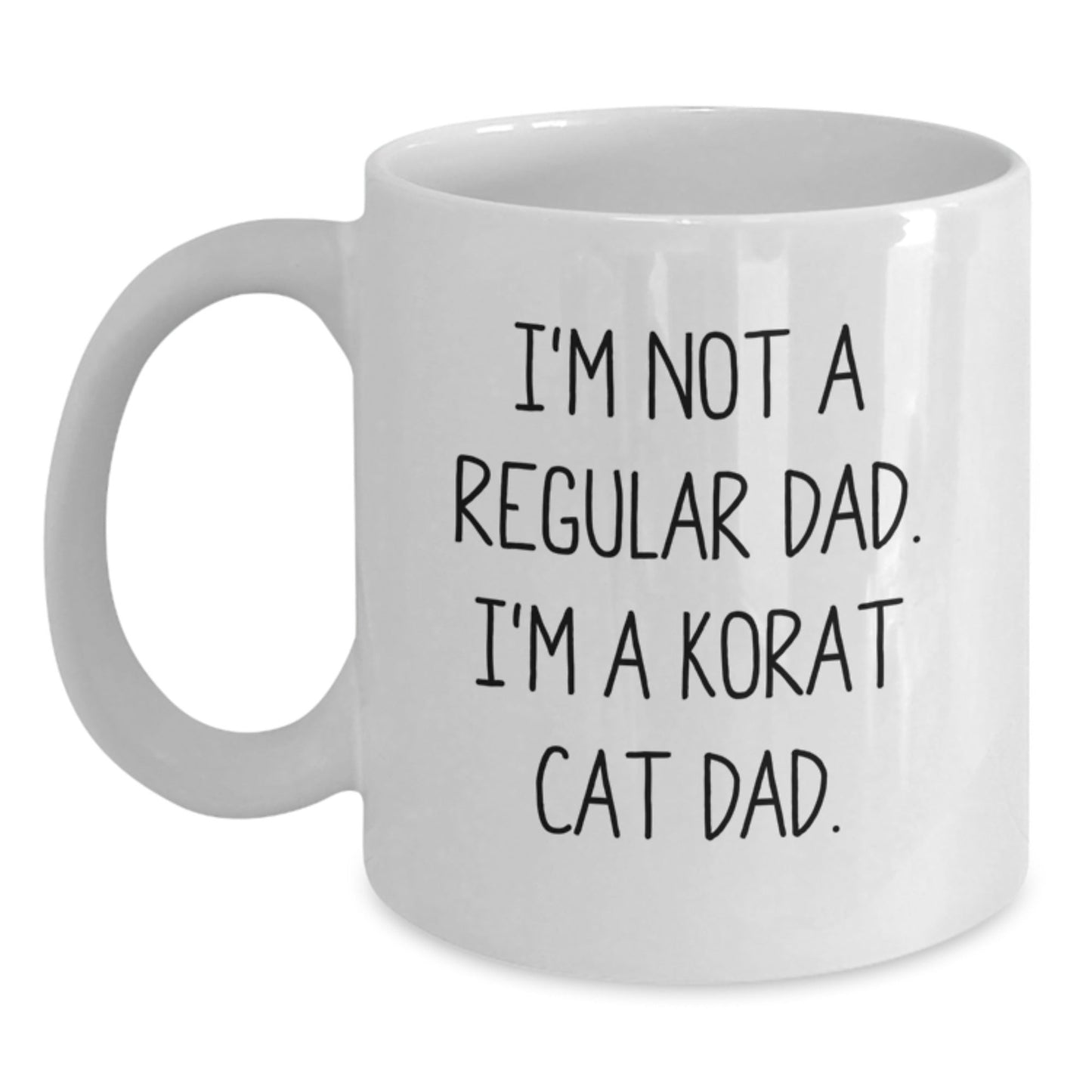 Korat Cat Dad Gifts, Unique Birthday Presents, I'm Not A Regular Dad. I'm A Korat Cat Dad. White Coffee Mug for Men, Women, Friends, Coworkers, Family - The Buy Boom