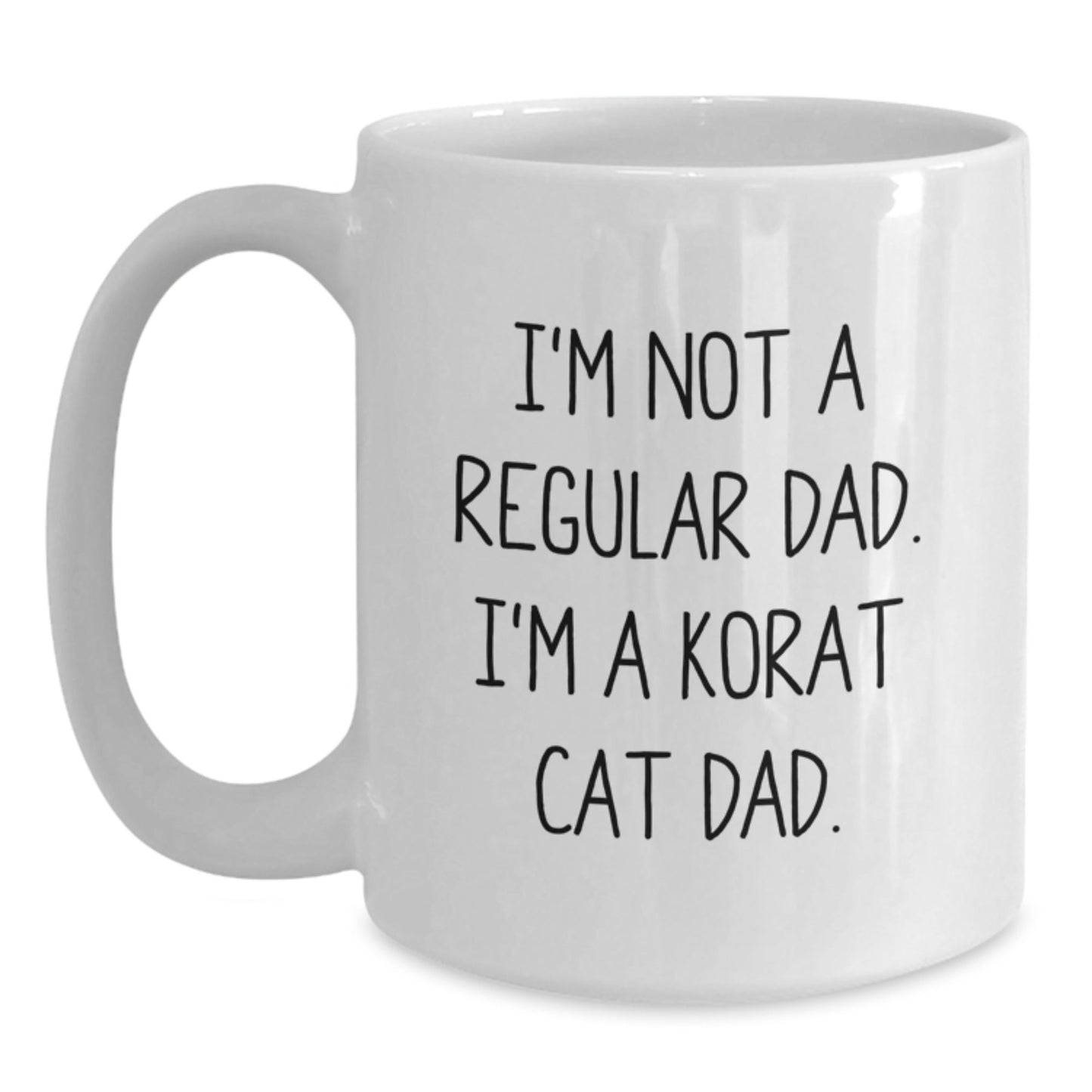 Korat Cat Dad Gifts, Unique Birthday Presents, I'm Not A Regular Dad. I'm A Korat Cat Dad. White Coffee Mug for Men, Women, Friends, Coworkers, Family - The Buy Boom