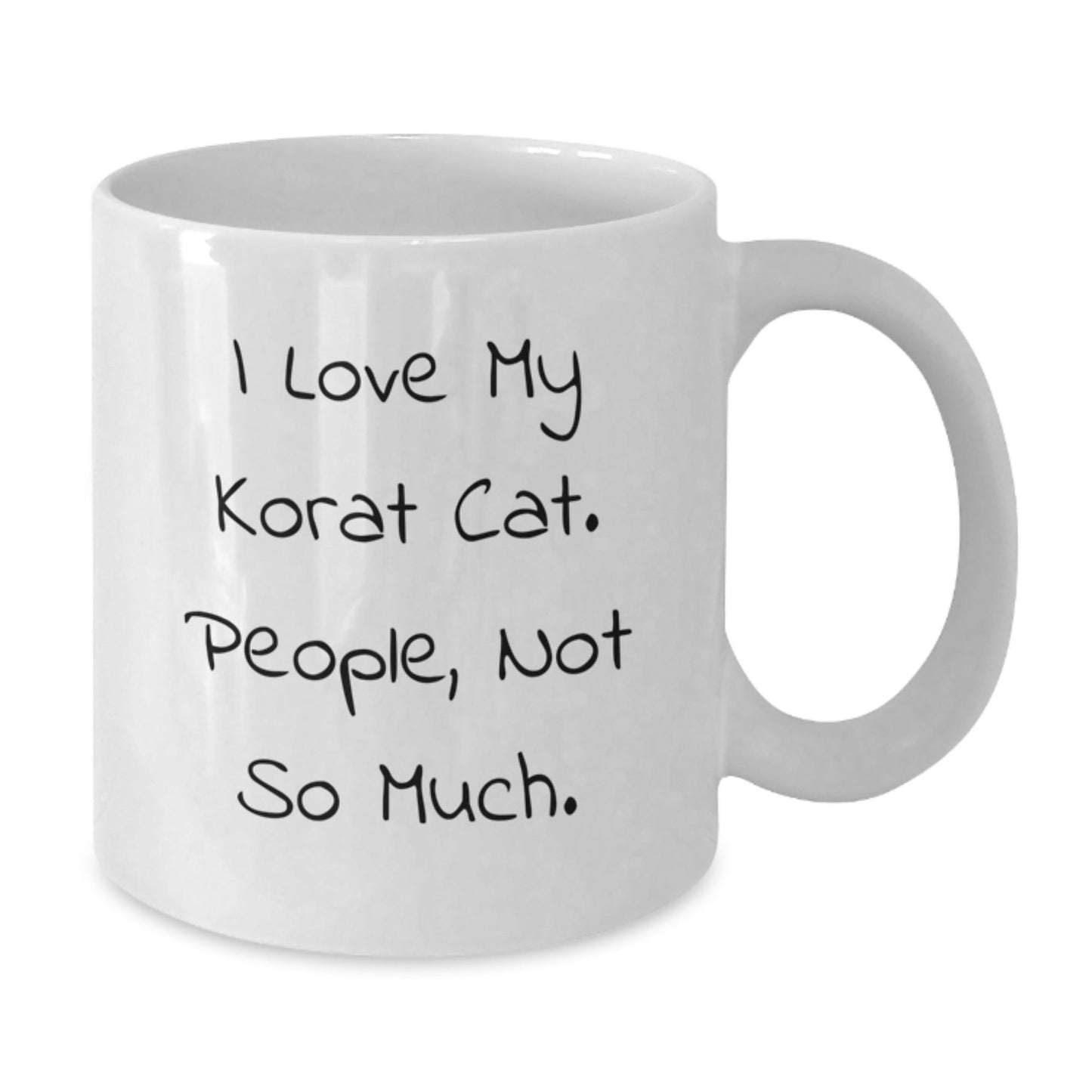 Korat Cat Lovers Funny Gifts from Friends Unique Birthday Korat Cat White Coffee Mug, 'I Love My Korat Cat. People, Not So Much.' - The Buy Boom