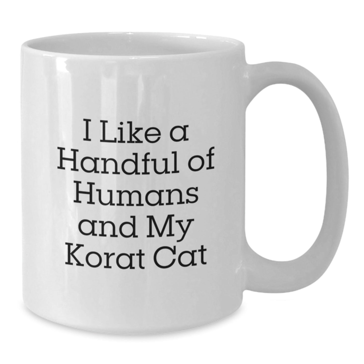 Korat Cat Lovers' Funny White Coffee Mugs - Gifts from Friends for Korat Cat Enthusiasts, Birthday Unique Gifts for Her, Him, or Friends - The Buy Boom