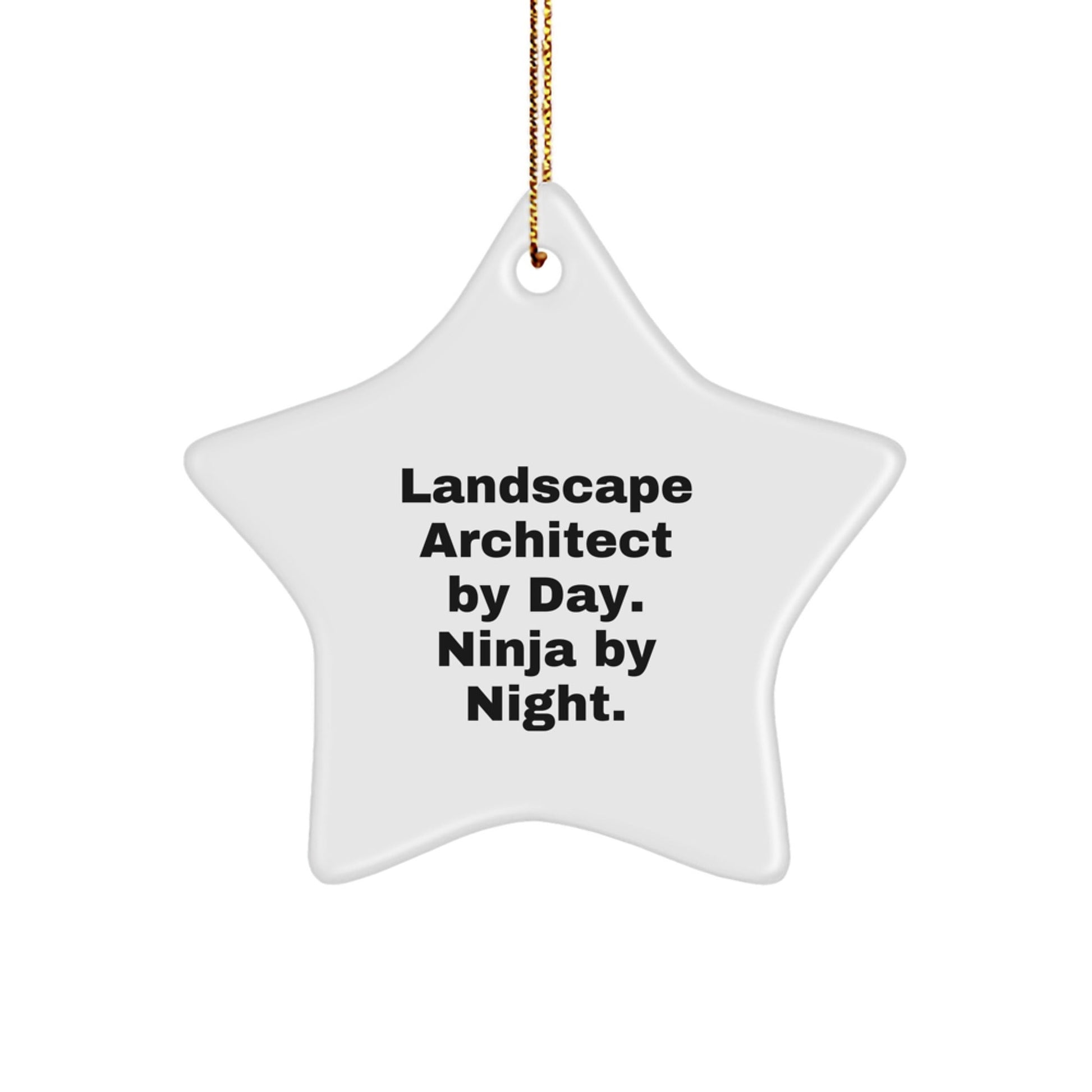 Landscape Architect Gifts from Friends, Christmas Unique Star Ornament, 'Landscape Architect By Day. Ninja By Night.' - The Buy Boom