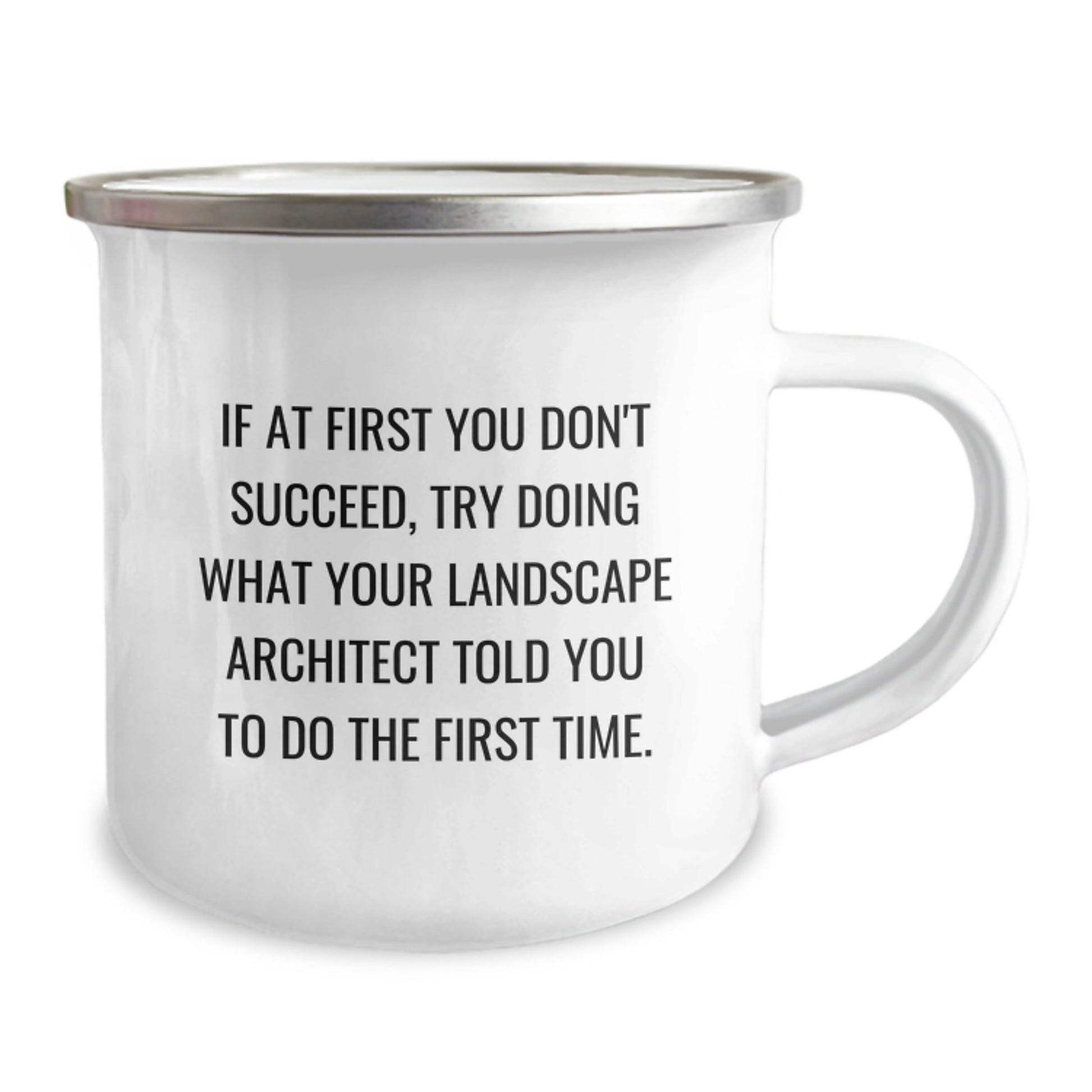 Landscape Architect Humor Gifts from Men, Funny Camping Mug for Landscape Architect Graduation, Gifts from Friends, Coworkers, Family - 'If At First You Don't Succeed' Quote - The Buy Boom