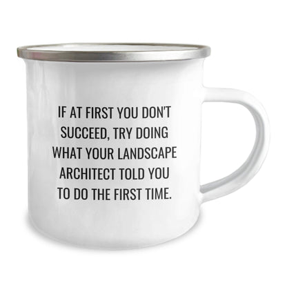 Landscape Architect Humor Gifts from Men, Funny Camping Mug for Landscape Architect Graduation, Gifts from Friends, Coworkers, Family - 'If At First You Don't Succeed' Quote - The Buy Boom