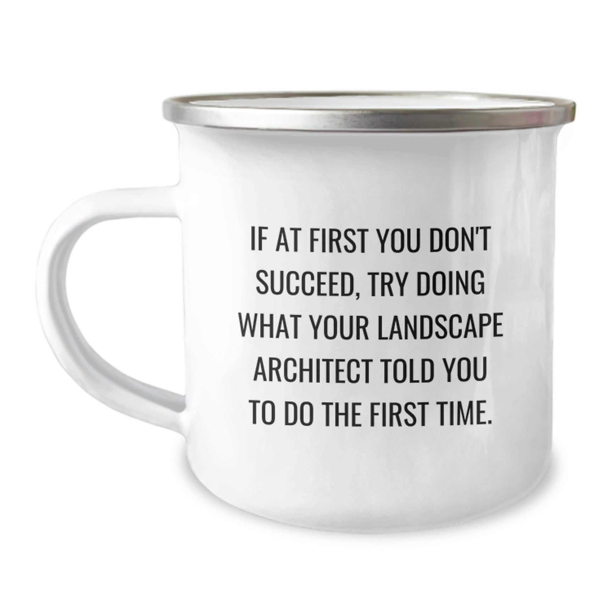 Landscape Architect Humor Gifts from Men, Funny Camping Mug for Landscape Architect Graduation, Gifts from Friends, Coworkers, Family - 'If At First You Don't Succeed' Quote - The Buy Boom