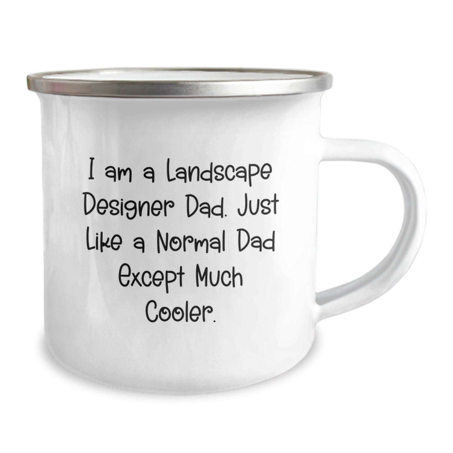 Landscape Designer Dad Gifts, Funny Camping Mug for Graduation, 'I Am A Landscape Designer Dad' Quote, 12 oz Stainless Steel Enamel Finish, Gifts from Friends, for Landscape Designer - The Buy Boom