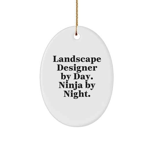 Landscape Designer Gifts from Friends for Christmas - Oval Ornament by Day Ninja By Night. - The Buy Boom