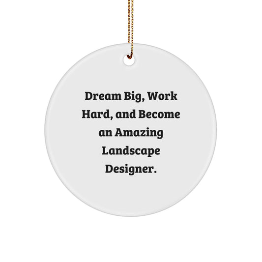 Landscape Designer Gifts from Friends - Inspirational 'Dream Big' Circle Ornament for Christmas Unique Gifts - The Buy Boom