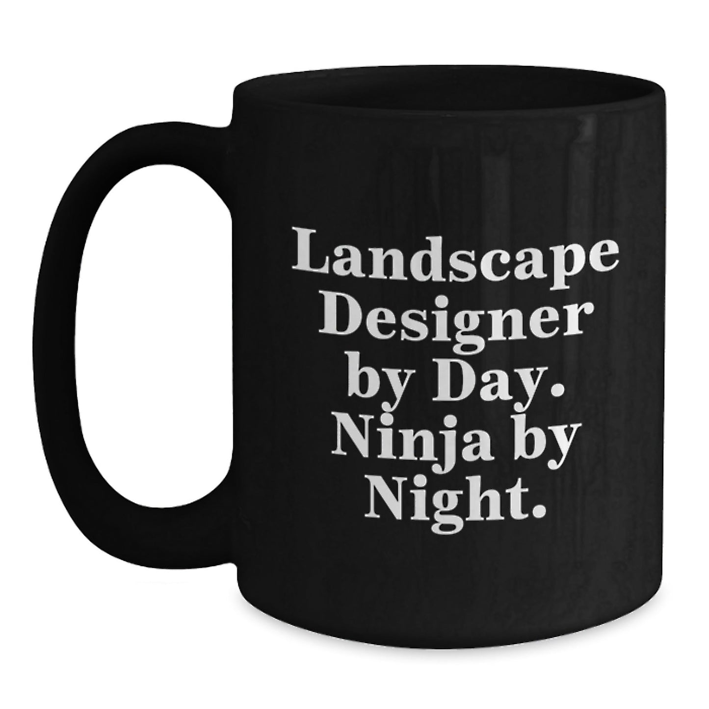 Landscape Designer Gifts, Ninja by Night, Funny Coffee Mug for Graduation, Gifts from Friends, Black Coffee Mug, 11oz or 15oz, Microwave and Dishwasher Safe - The Buy Boom
