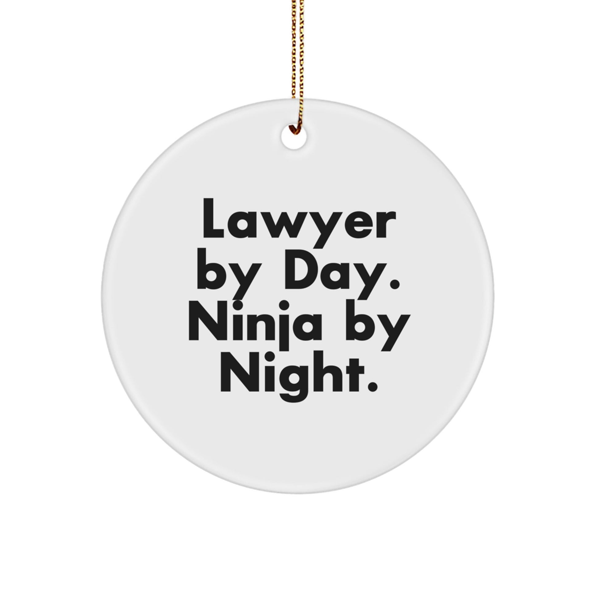 Lawyer Gifts for Men - Circle Ornament with Funny Quote 'Lawyer by Day, Ninja by Night.' - Christmas Unique Gifts from Friends - The Buy Boom