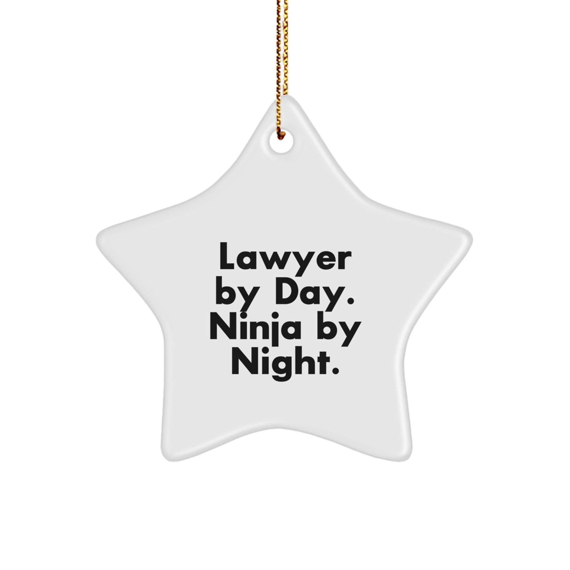 Lawyer Gifts for Men - Funny Star Ornament, Gifts from Men, Christmas Unique Gifts for Lawyer By Day Ninja By Night, 3.25" Tall Star Shaped - The Buy Boom