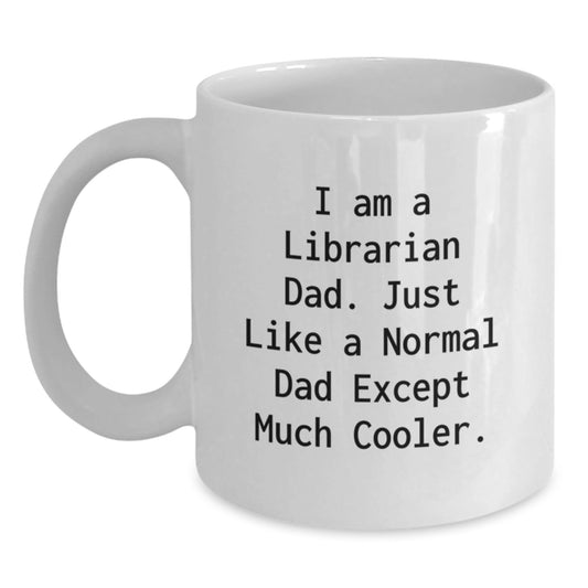 Librarian Dad Humor White Coffee Mugs Gifts from Family to Librarian at Christmas Unique Gifts - The Buy Boom