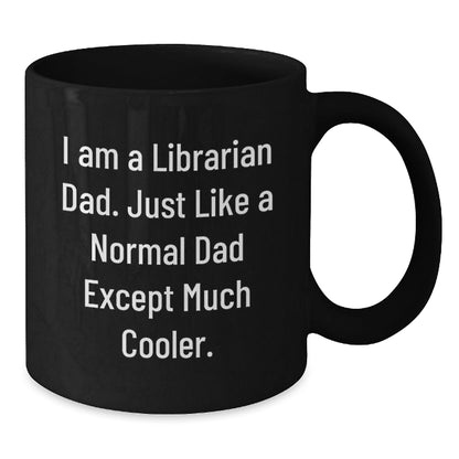 Librarian Gifts for Dad Funny Coffee Mug Black Christmas Unique Mugs from Dad - The Buy Boom