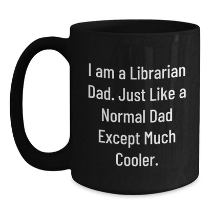 Librarian Gifts for Dad Funny Coffee Mug Black Christmas Unique Mugs from Dad - The Buy Boom