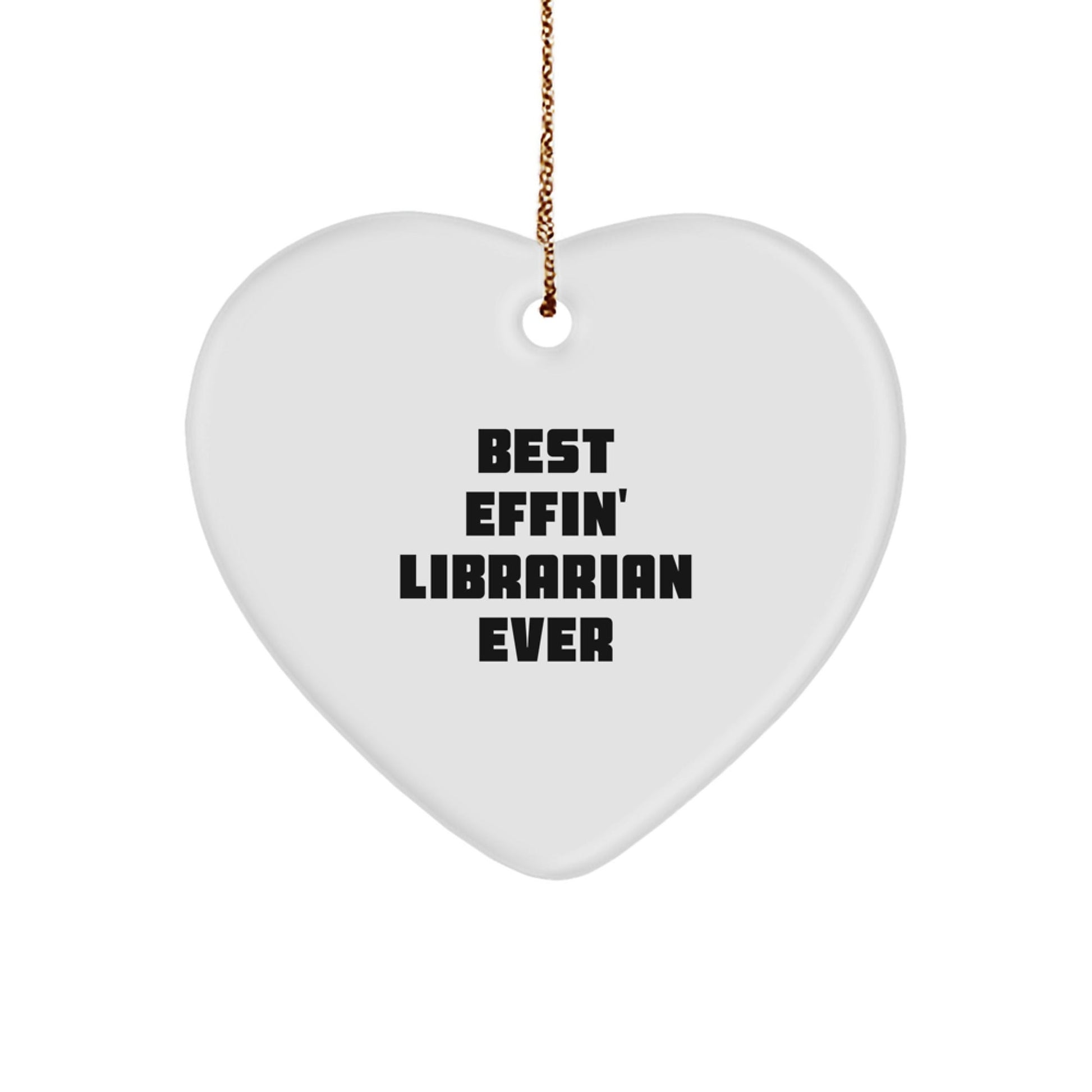 Librarian Gifts from Best Effin' Friends - White Heart Ornament for Christmas - The Buy Boom